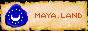 Maya Land